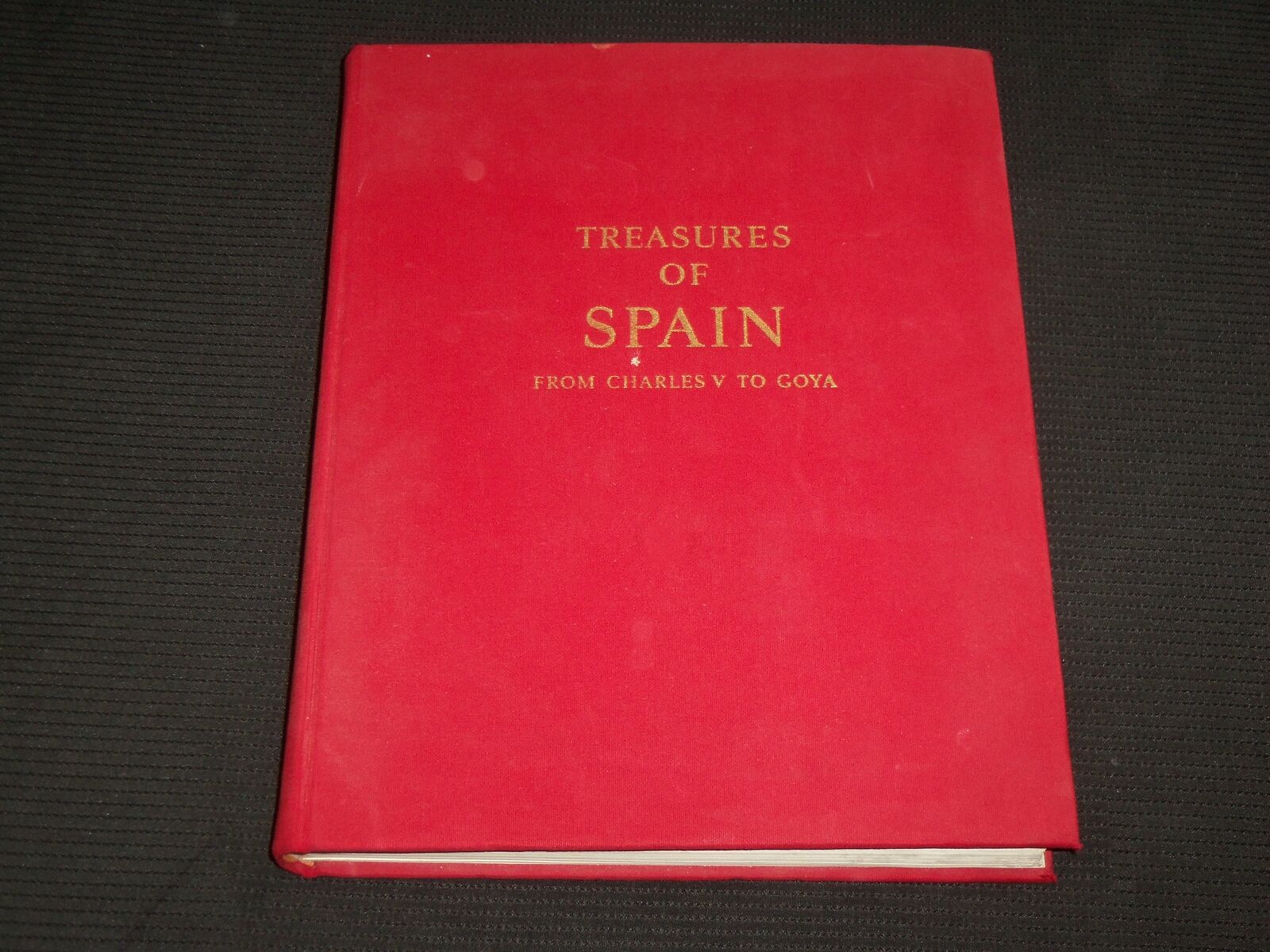 1965 TREASURES OF SPAIN HARDCOVER BOOK - FROM CHARLES TO GOYA - R 722G
