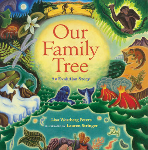 Our Family Tree: An Evolution Story - Hardcover By Lisa Westberg Peters - GOOD
