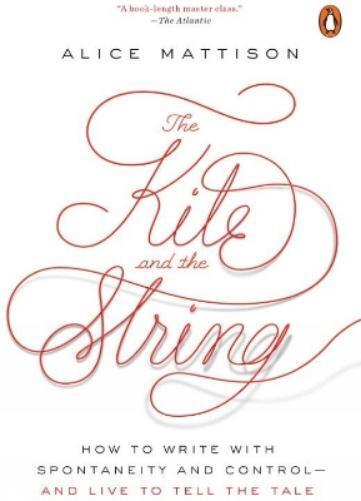 Alice Mattison The Kite and the String (Paperback)