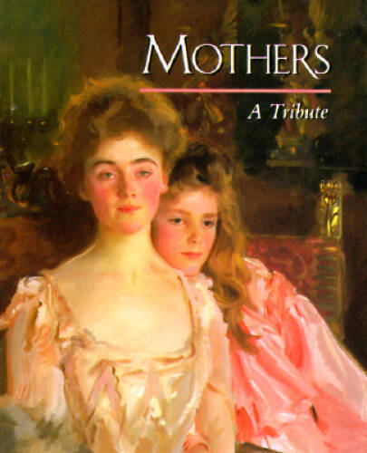 Mothers A Tribute - Hardcover By Armand Eisen - GOOD