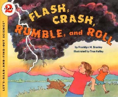 Flash, Crash, Rumble, and Roll - Paperback By Branley, Franklyn M. - GOOD