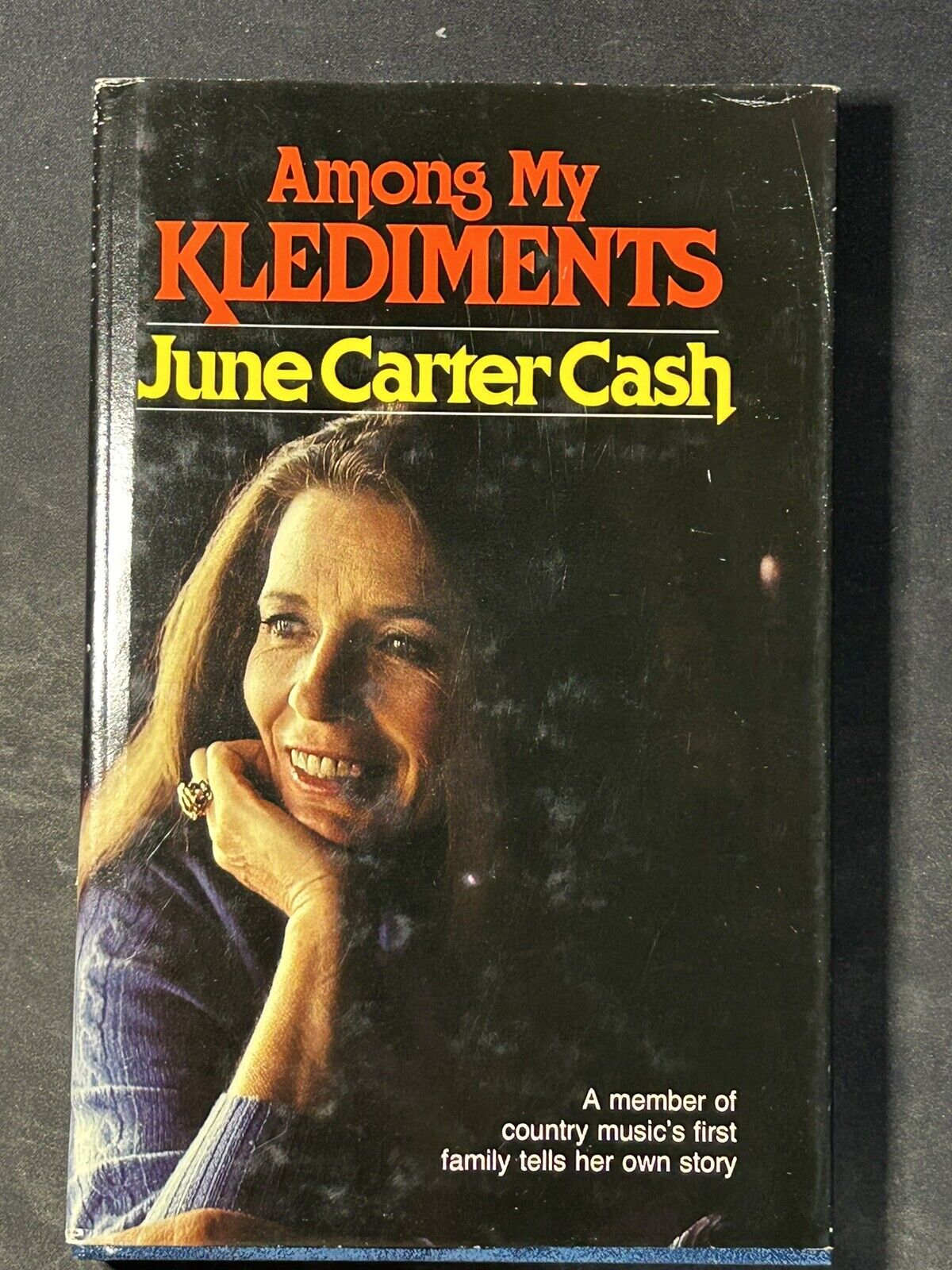 Among My Klediments Hardcover Book By June Carter Cash(1979 Zondervan)
