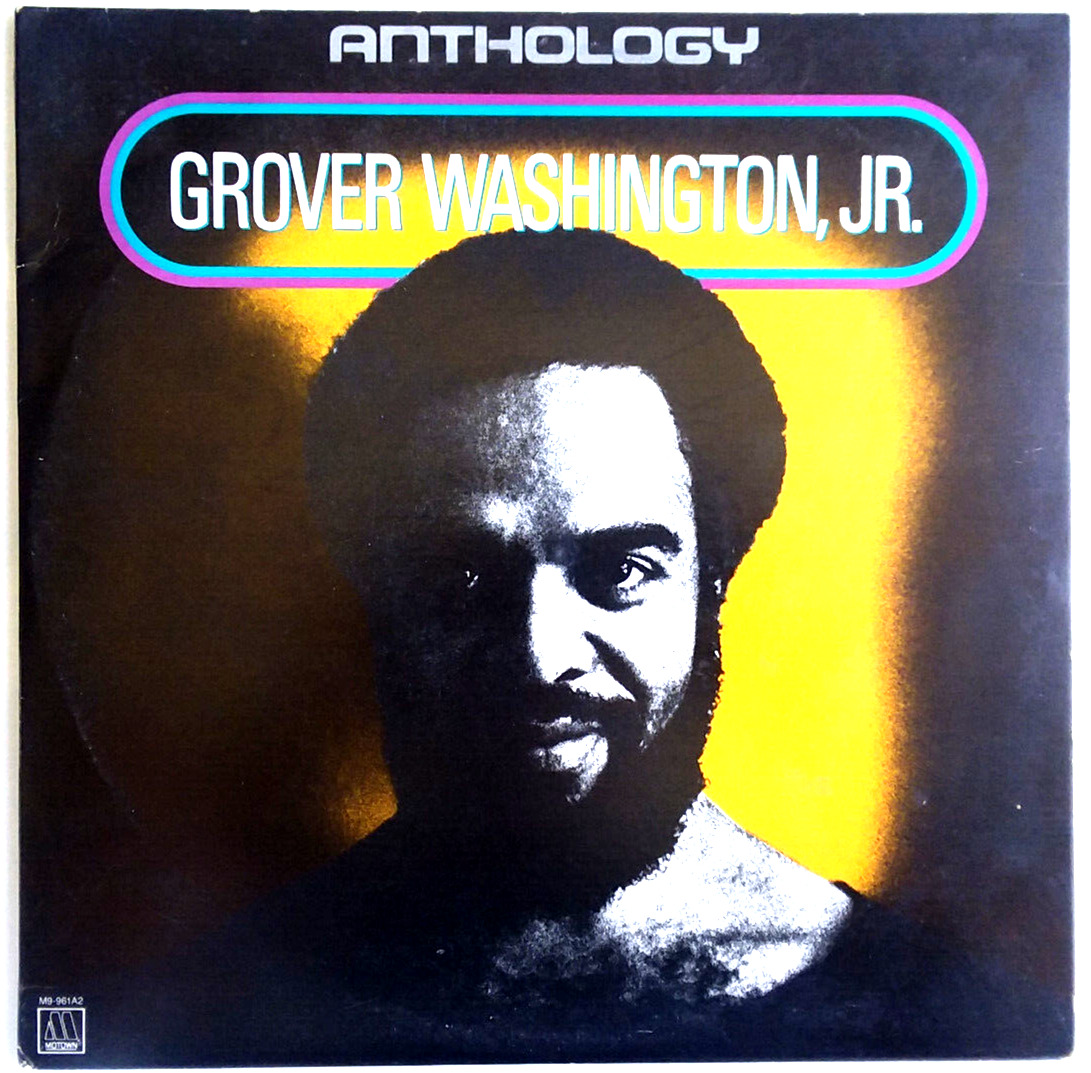 GROVER WASHINGTO JR – Anthology - Double 2x LP 1988 Motown  M9-961A2 Pop Jazz