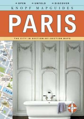 Knopf Mapguides: Paris: The City in Section-by-Section Maps (Knopf Cityma - GOOD