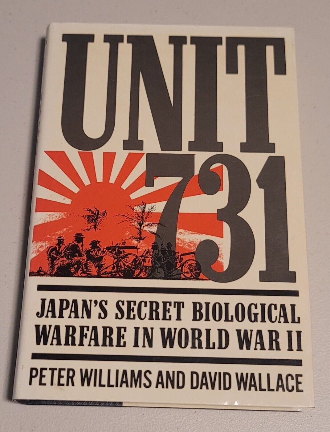 Unit 731: Japan\'s Secret Biological Warfare World War II FIRST EDITION HARDCOVER
