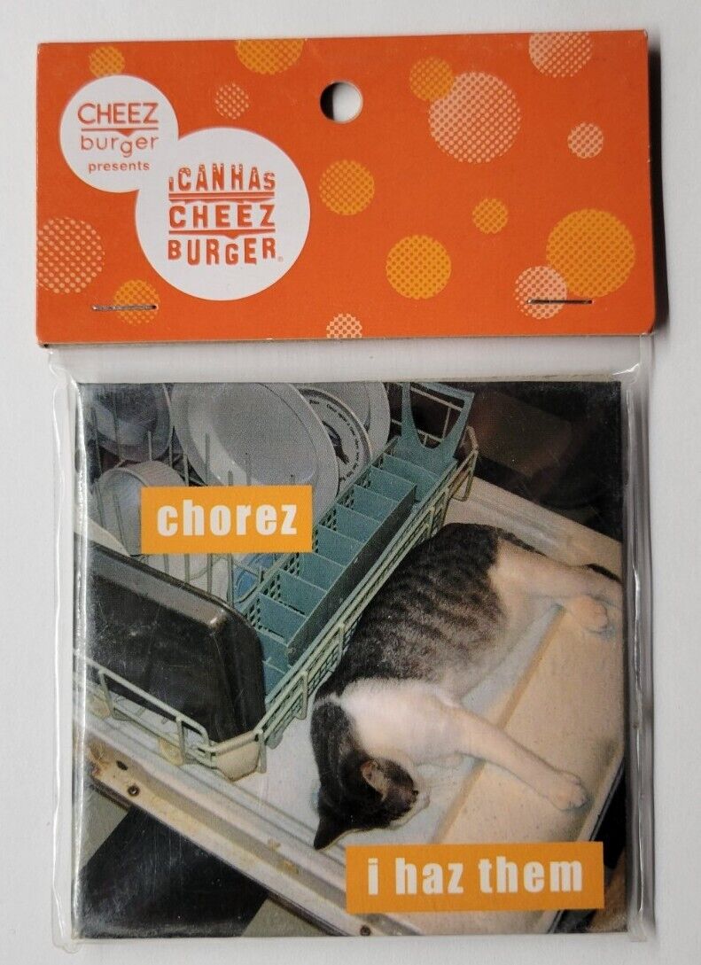 I Can Has Cheez Burger Chorez I Haz Them Cat Magnet