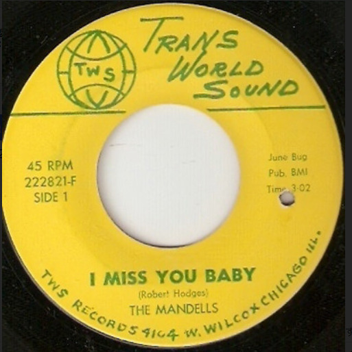 The Mandells / I Miss You Baby / Think Back US Trans World Sound Records 222821F