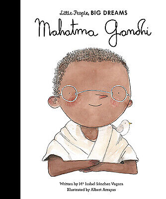 Mahatma Gandhi (Little People, BIG DREAMS (25)) by Sanchez Vegara, Maria Isabel