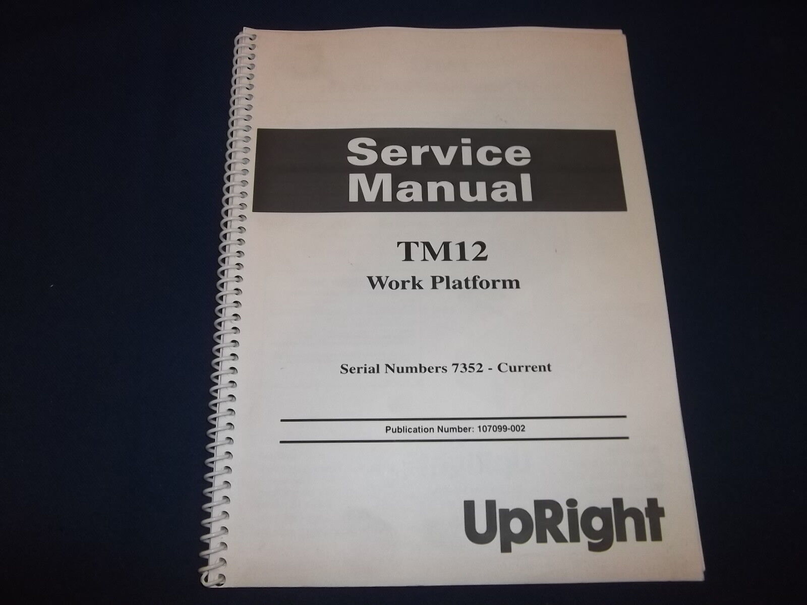 UPRIGHT TM12 WORK PLATFORM SERVICE SHOP REPAIR WORKSHOP MANUAL BOOK S/N 7352-UP