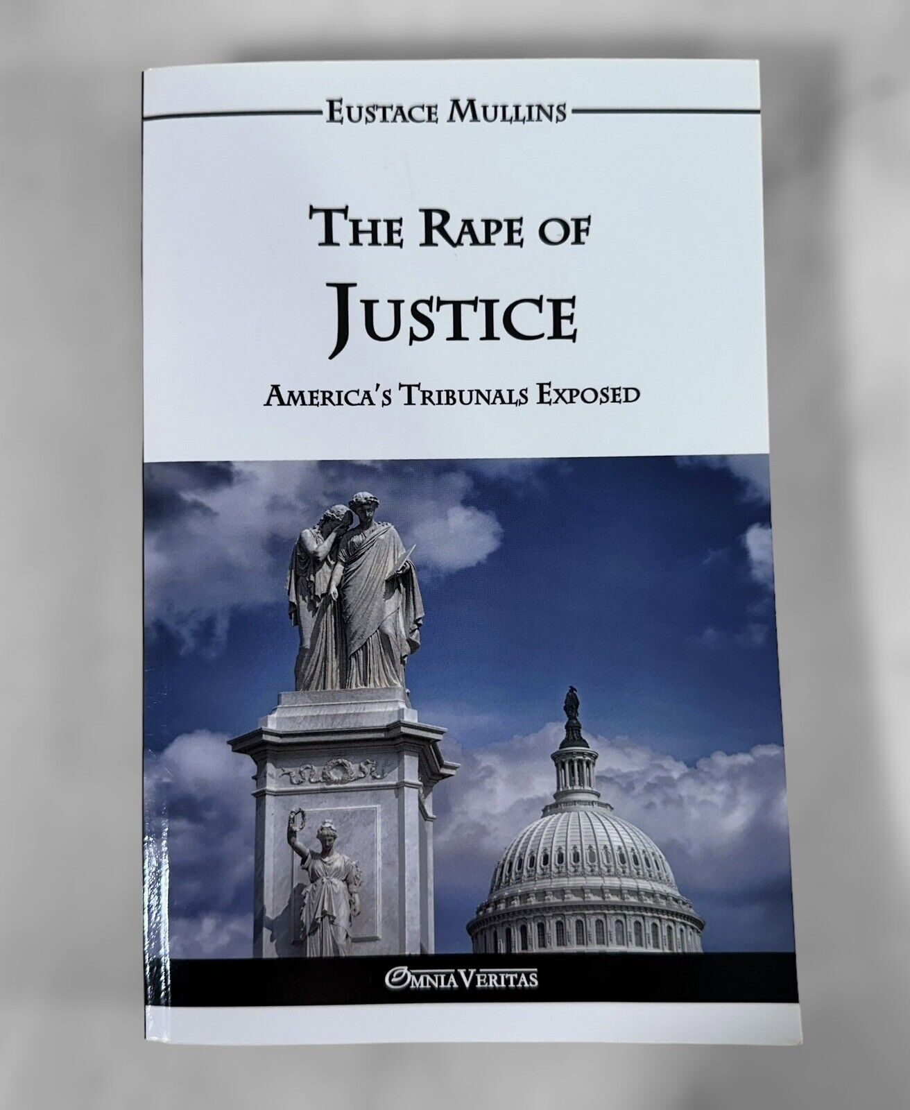The Rape of Justice America’s Tribunals Legal Eustace Mullins 2016 Paperback