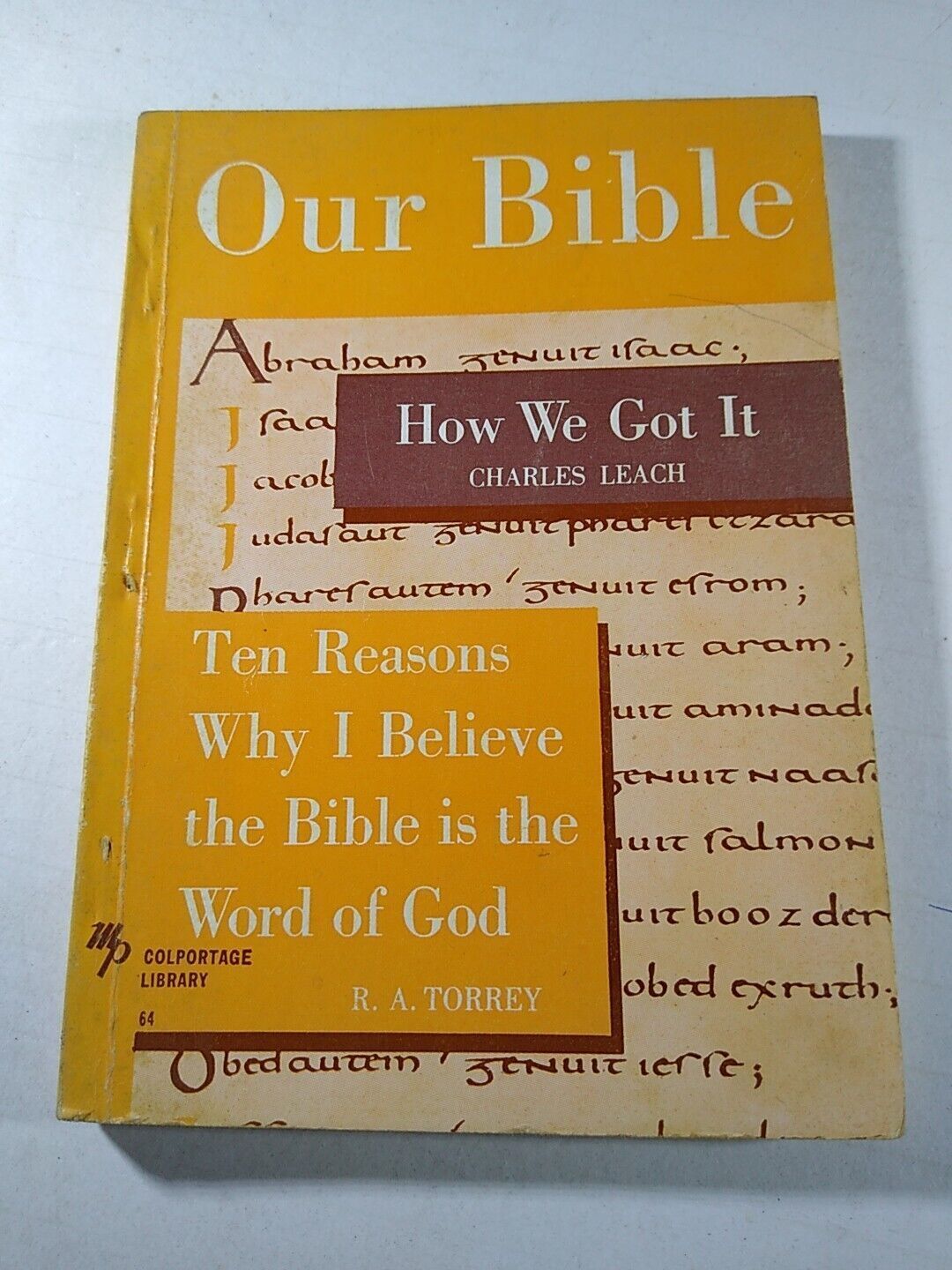 Our Bible, How We Got It, 1898?, Ten Reasons Why I Believe The Bible