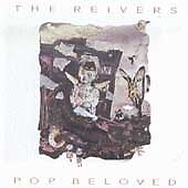 The Reivers : Pop Beloved CD
