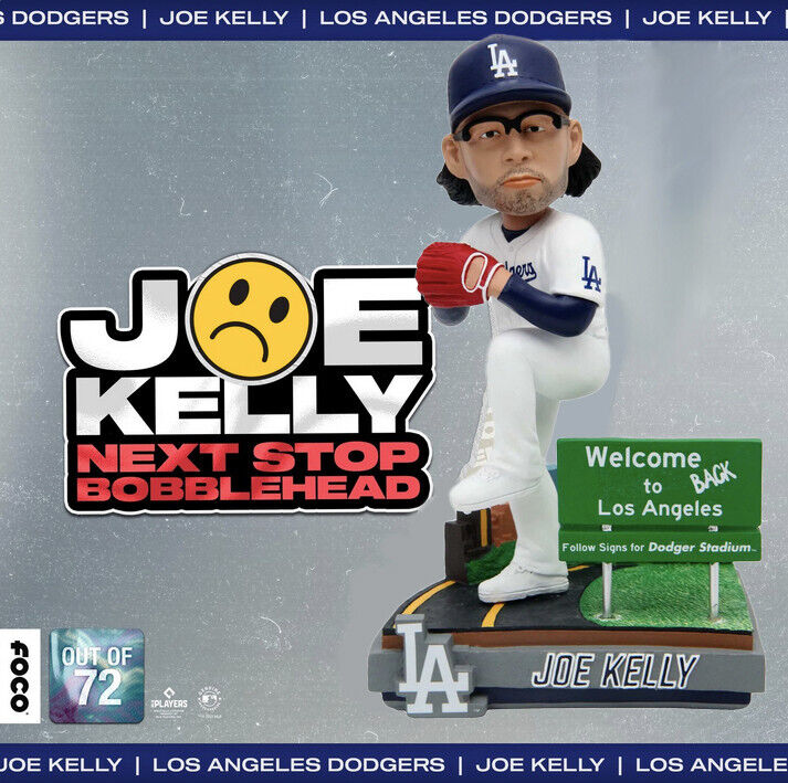 Joe Kelly Los Angeles Dodgers Pouty Face Welcome Back Next Stop Bobblehead