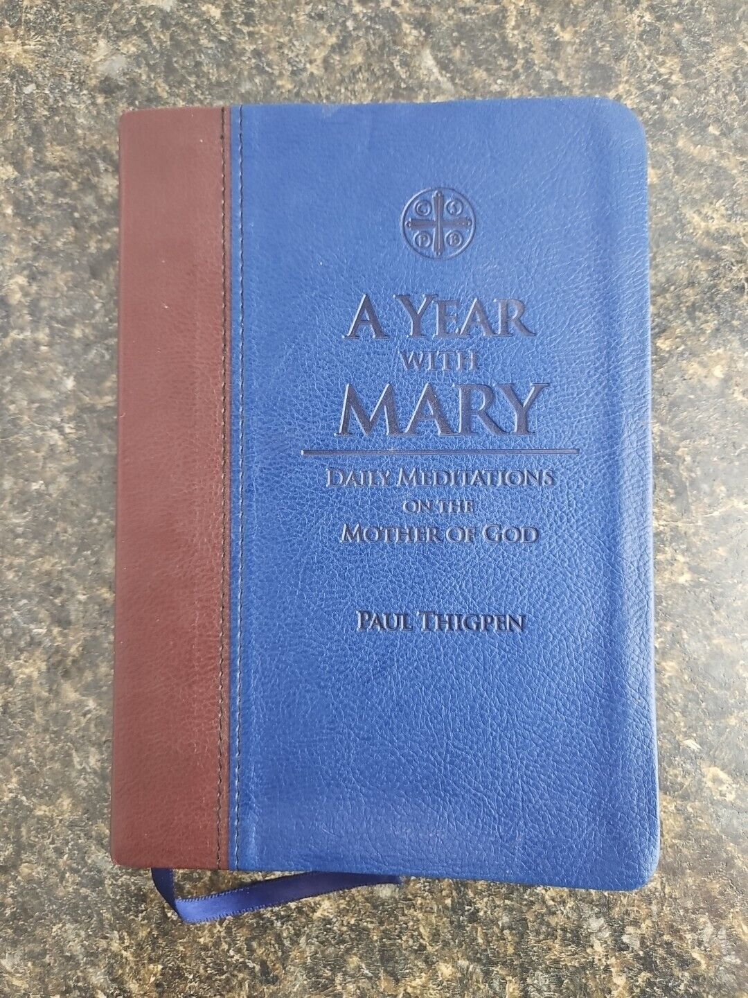 A Year with Mary : Daily Meditations on the Mother of God by Paul Thigpen (2015,