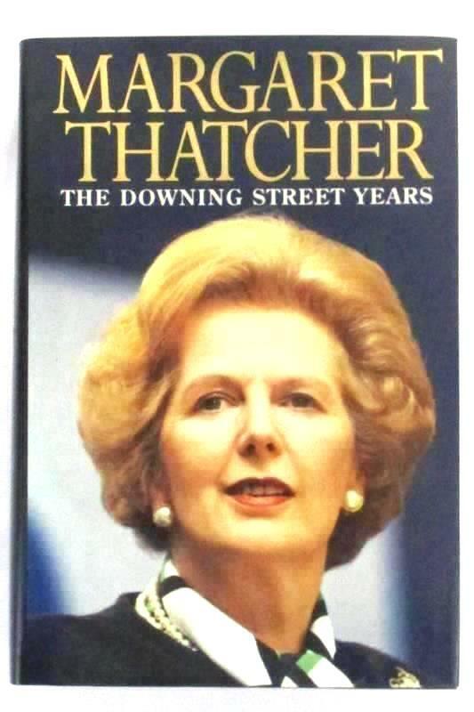 The Downing Street Years by Margaret Thatcher 1993 HC DJ Harper Collins