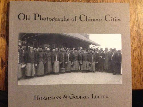 Old photographs of Chinese cities: Hong Kong, Macau, Canton, Amoy, Shanghai and