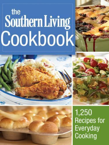 The Southern Living Cookbook by Editors of Southern Living Magazine