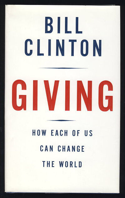 Signed Bill Clinton Giving Change the World Charity Volunteering Nonprofit NGO