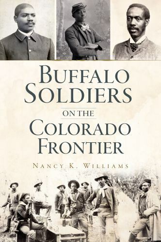 Buffalo Soldiers on the Colorado Frontier, Colorado, Military, Paperback