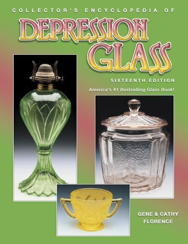 Collector\'s Encyclopedia Depression Glass by Florence, Gene