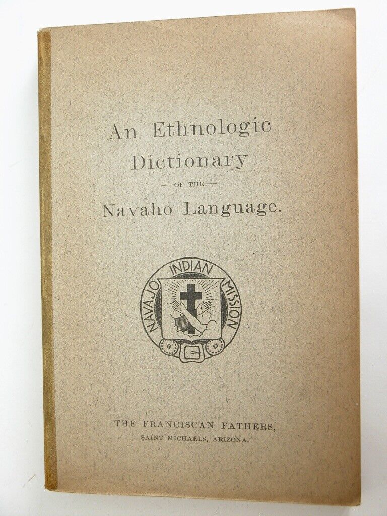 Rare An Ethnologic Dictionary of Navaho Language The Franciscan Fathers 1929 AZ