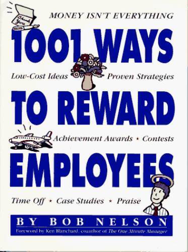 1001 Ways to Reward Employees - Paperback By Bob Nelson - VERY GOOD