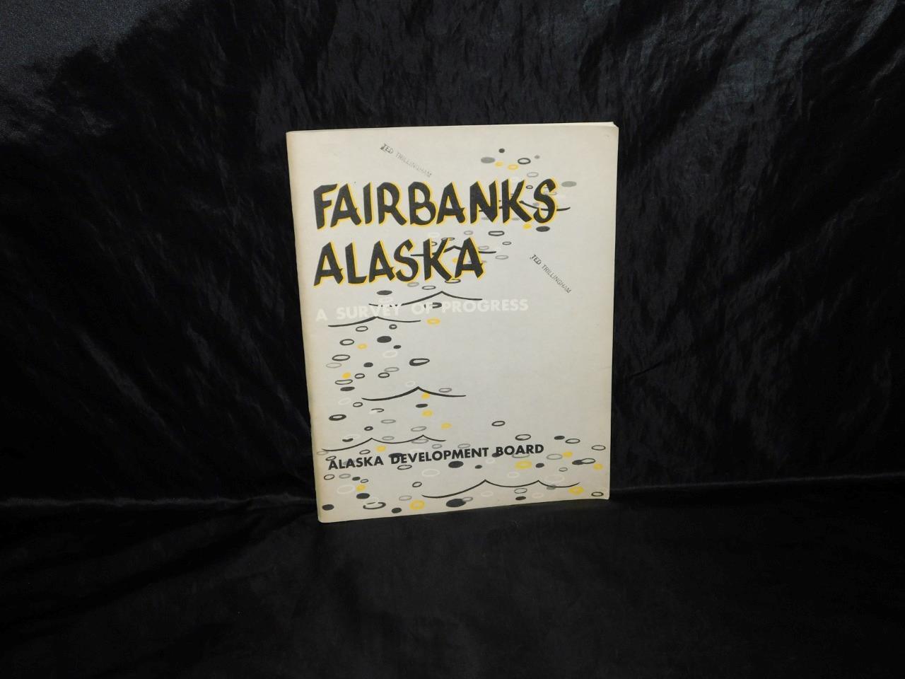 Vintage 1954 Fairbanks Alaska Survey of Progress Development Board Book Town AK