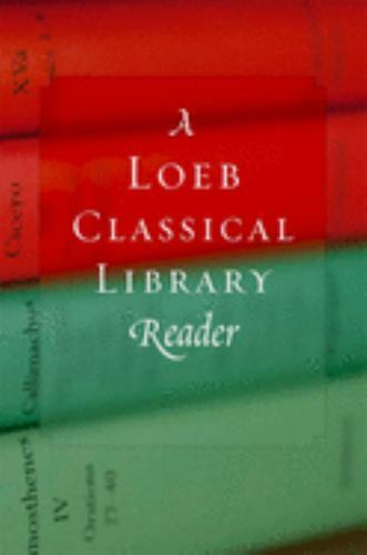 A Loeb Classical Library Reader , Loeb Classical Library
