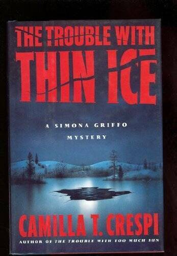 The Trouble With Thin Ice (Simona Griffo Mysteries) - Hardcover - GOOD