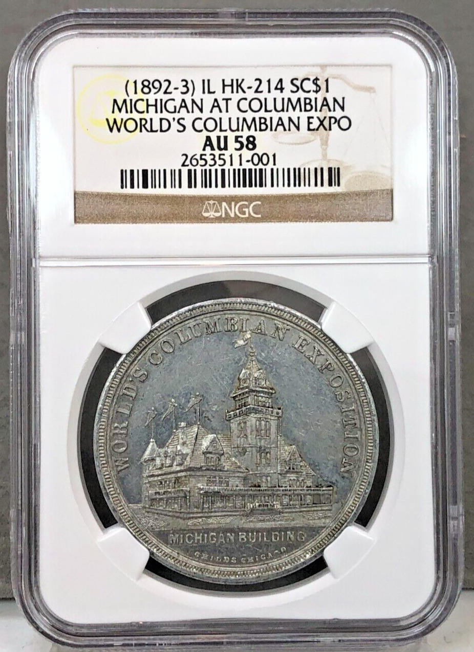 1892-3 IL HK-214 SC$1 Michigan WORLD\'S COLUMBIAN EXPO SO-CALLED DOLLAR NGC AU58