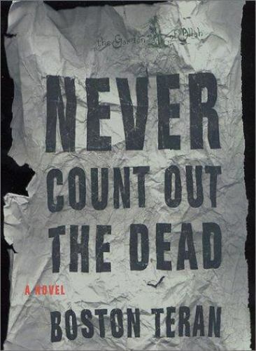 Never Count Out the Dead by Teran, Boston