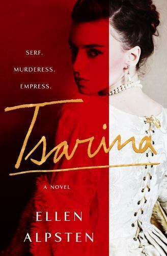 Tsarina: A Novel - Hardcover By Alpsten, Ellen - GOOD