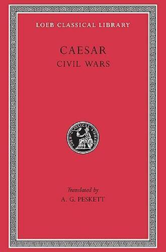 Caesar: Civil Wars (Loeb Classical Library) (English and Latin Edition) - GOOD