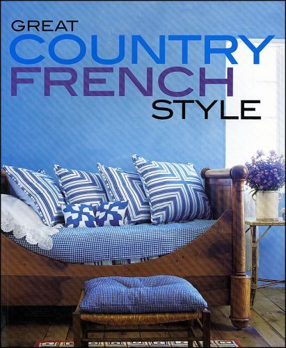 Great Country French Style by Meredith