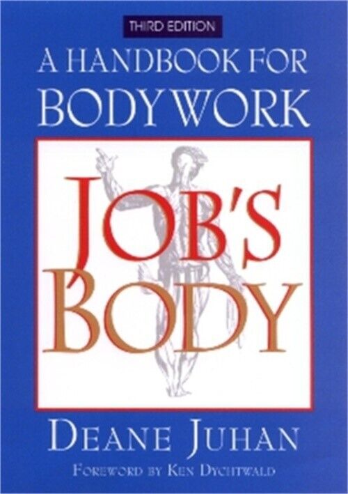Job\'s Body: A Handbook for Bodywork (Paperback or Softback)
