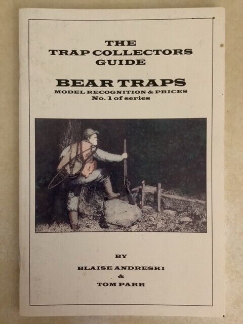Vintage Traps Newhouse Bear Collectors Guide Tom Parr 2010 Photos Prices