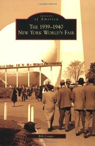 The 1939-1940 New York World\'s Fair (Images of America)
