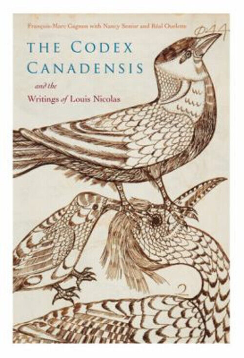 The Codex Canadensis and the Writings of Louis Nicolas : The Natu