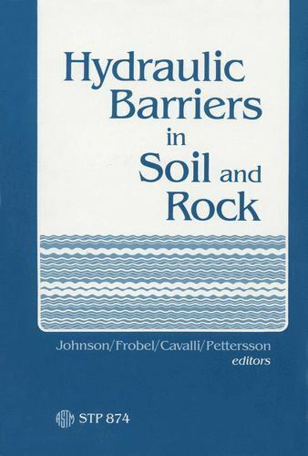 Hydraulic Barriers in Soil and Rock (Astm Special Technical Publication)