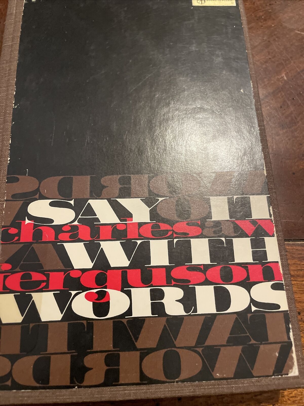 SAY IT WITH WORDS By Charles W. Ferguson 1969 Printing