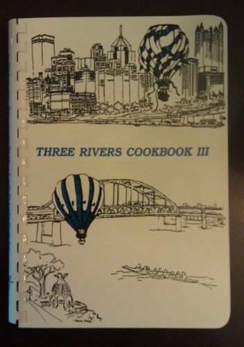 Three Rivers Cookbook 3: The Good Taste of Pittsburgh - Paperback - GOOD