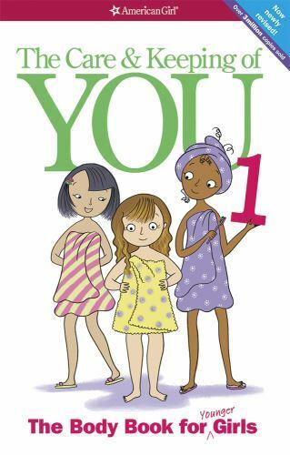The Care and Keeping of You: The Body Book for Younger Girls, Revised Edition [A