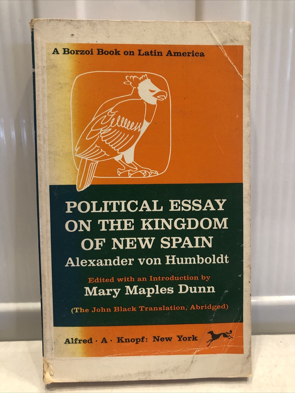POLITICAL ESSAY ON THE KINGDOM OF NEW SPAIN A BORZOI BOOK 1st Edition 1972