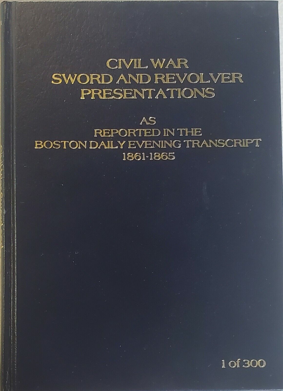 Civil War Sword & Revolver Presentations as Reported in Boston Daily 1 of 300