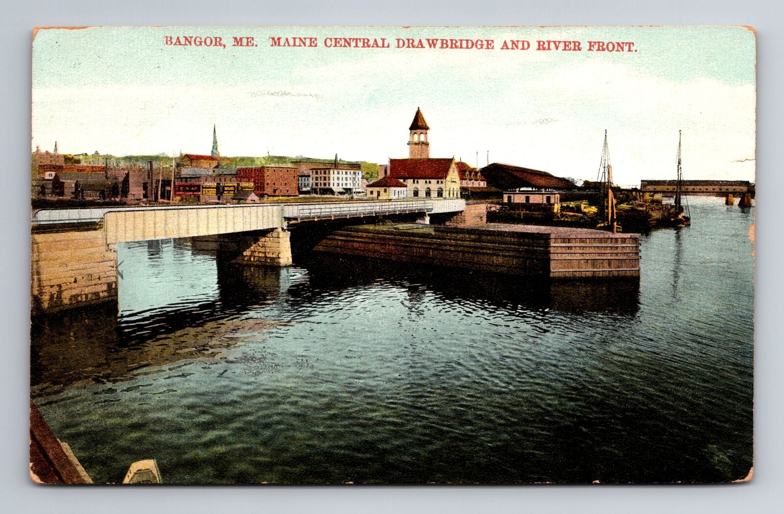 Bangor ME-Maine, Central Drawbridge, River Front, Vintage c1910 Postcard