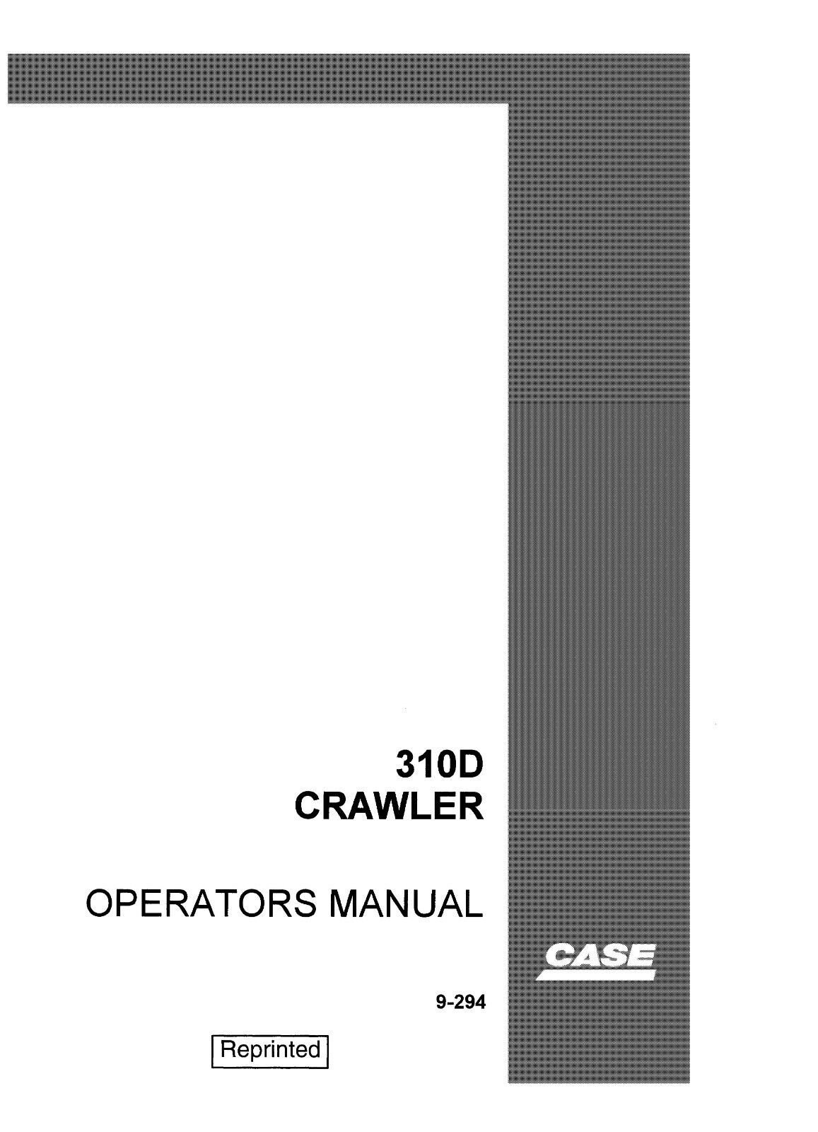 Crawler Operators Instruction Maintenance Manual Case 310D 9294