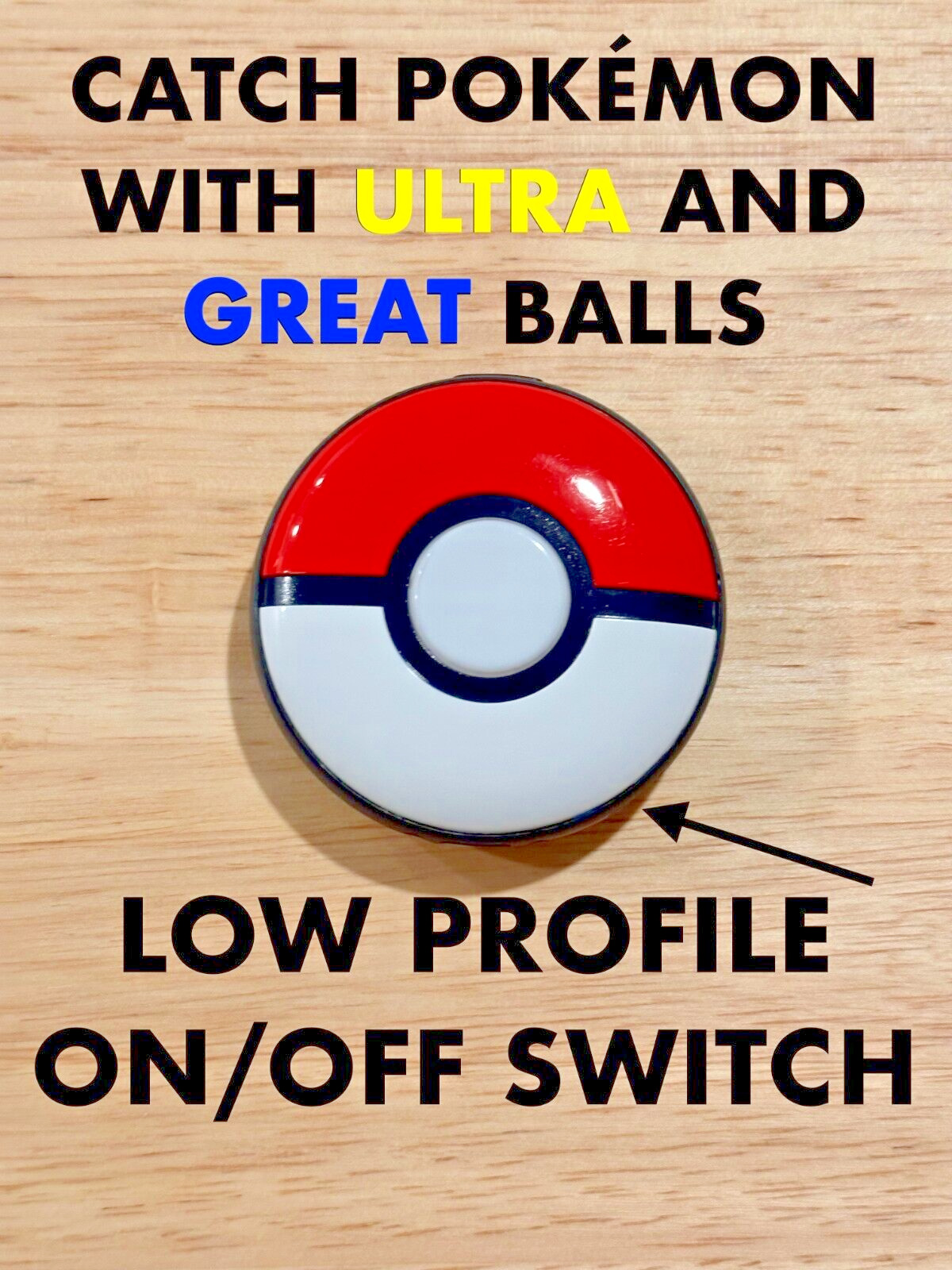 MODDED Pokémon GO Plus + Ultra and Great Ball Autocatcher - LOW PROFILE SWITCH