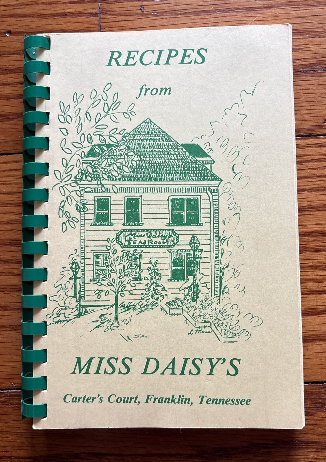 Recipes from Miss Daisy\'s by Daisy King (1978, Spiral Bound)