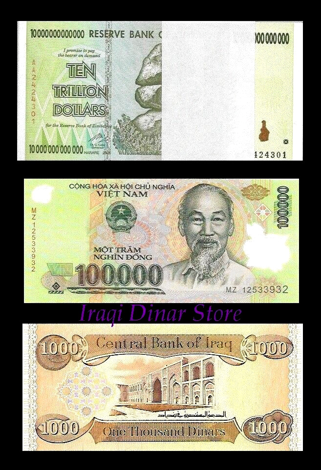10 Trillion Zimbabwe Dollars + 100, 000 Vietnam Dong + 1, 000 Iraq Iraqi Dinar