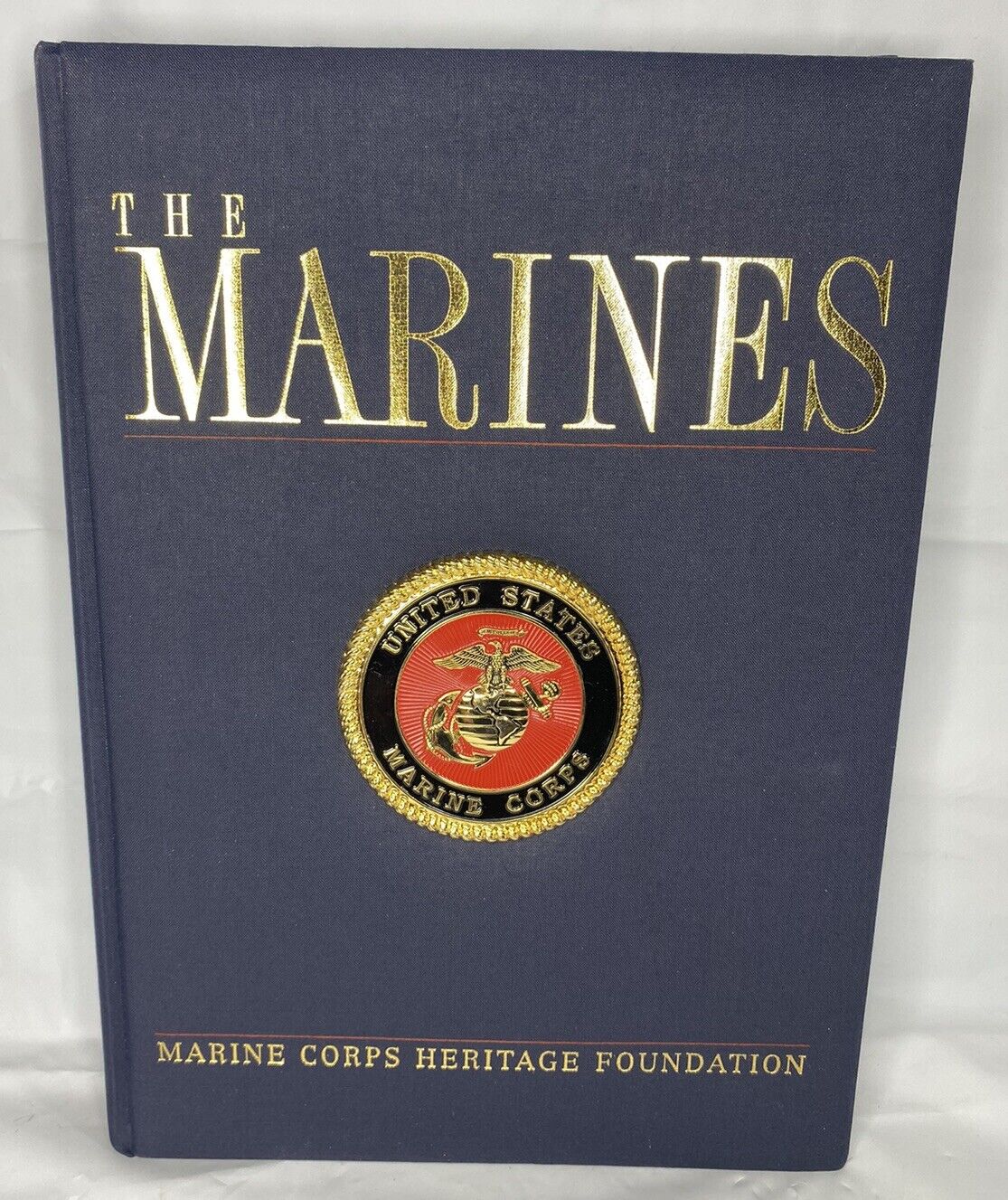 The Marine Corps Heritage Foundation 1998 Hardcover  Padded Cloth New